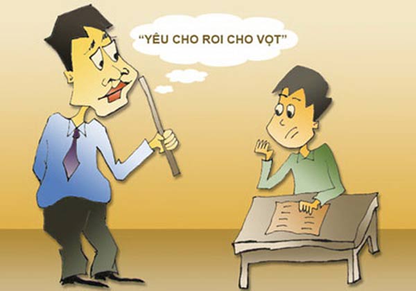 Giáo viên đánh học sinh phải chăng là do thương cho roi cho vọt